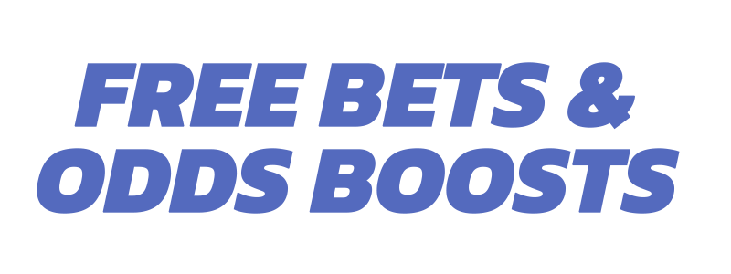 Free bets & odds boosts